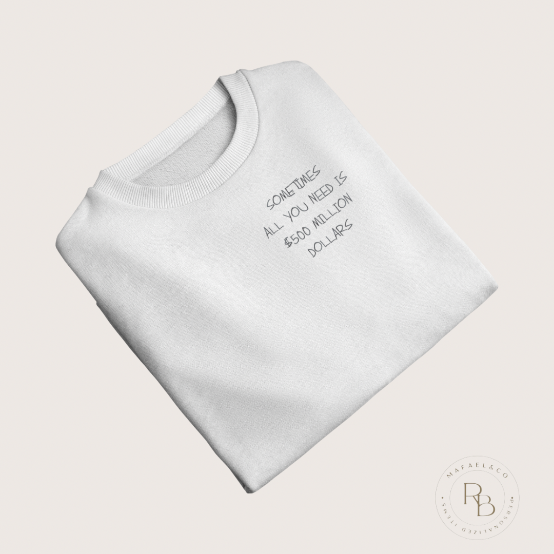 Sweatshirt brodé “$500 million Dollars”